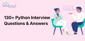 130+ Python Interview Questions and Answers (Updated)