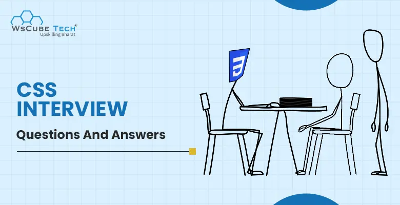 Top 46 CSS Interview Questions and Answers for 2026 (With PDF)