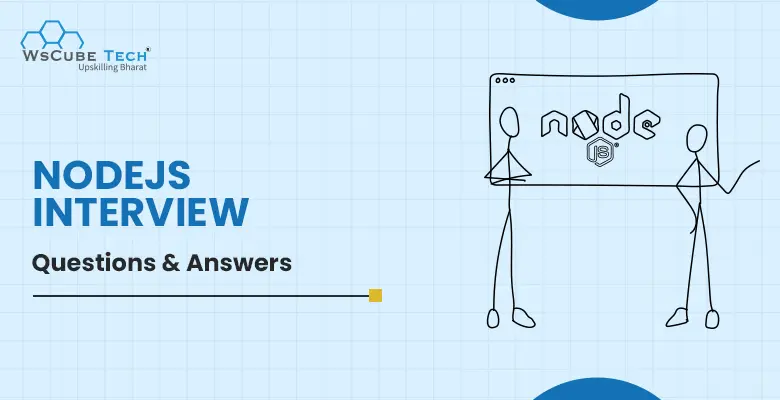 Top 60 NodeJS Interview Questions and Answers