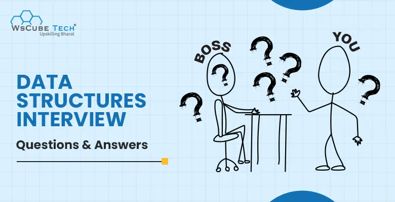 Top 49 Data Structures Interview Questions 2026 (Basic to Advanced with PDF)