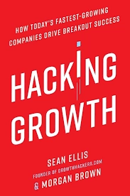 Hacking Growth by Sean Ellis and Morgan Brown