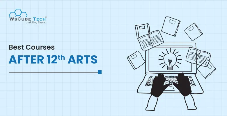Top 15 Best Courses After 12th Arts in 2026: Fees & Career Paths