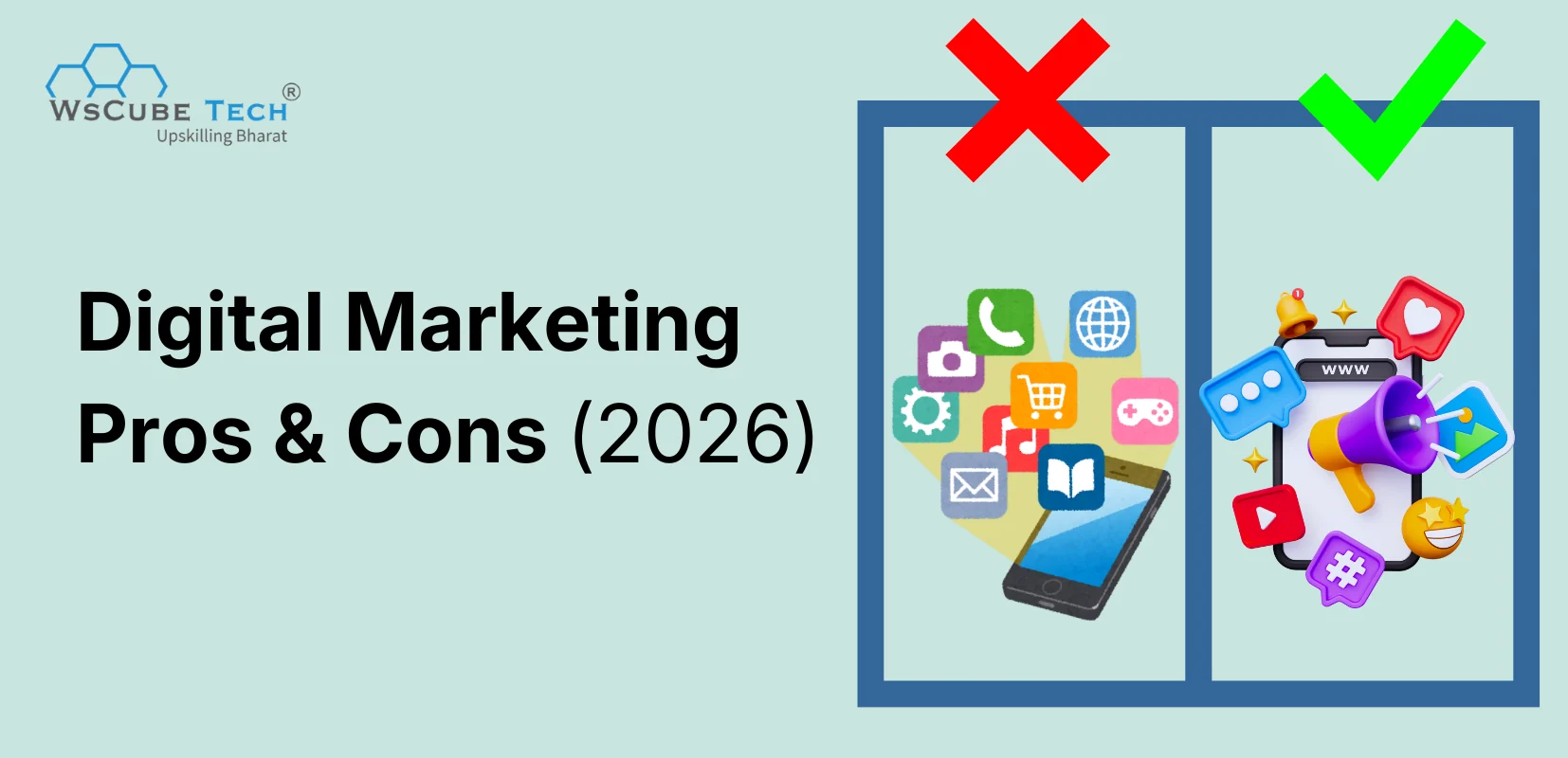 15 Advantages and Disadvantages of Digital Marketing: 2026 Guide