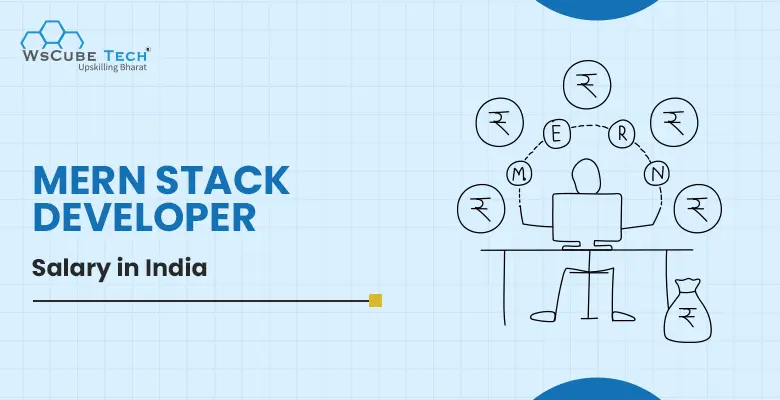 MERN Stack Developer Salary in India (2026 Details)