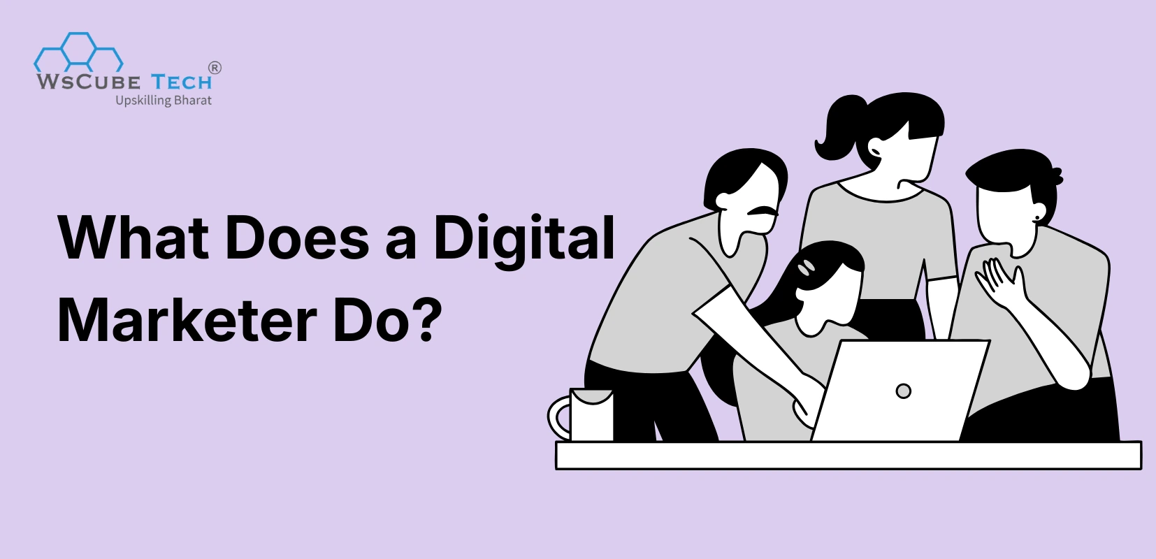 What Does a Digital Marketer Do? Roles & Responsibilities 