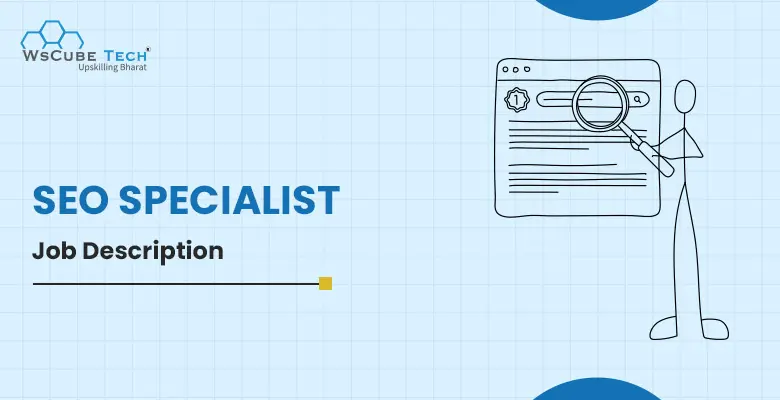 SEO Specialist Job Description: Roles & Responsibilities (2026)