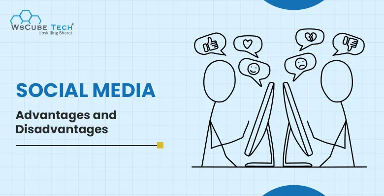 20 Advantages and Disadvantages of Social Media in 2026
