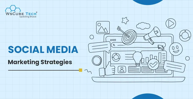 Top 15 Social Media Marketing Strategy for 2026 (Updated)