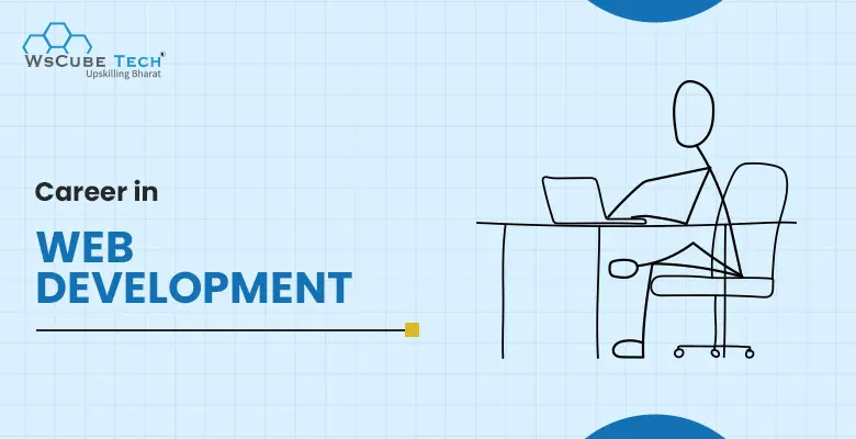 Careers in Web Development (Paths & Opportunities in 2026)