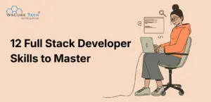 12 Full Stack Developer Skills to Master