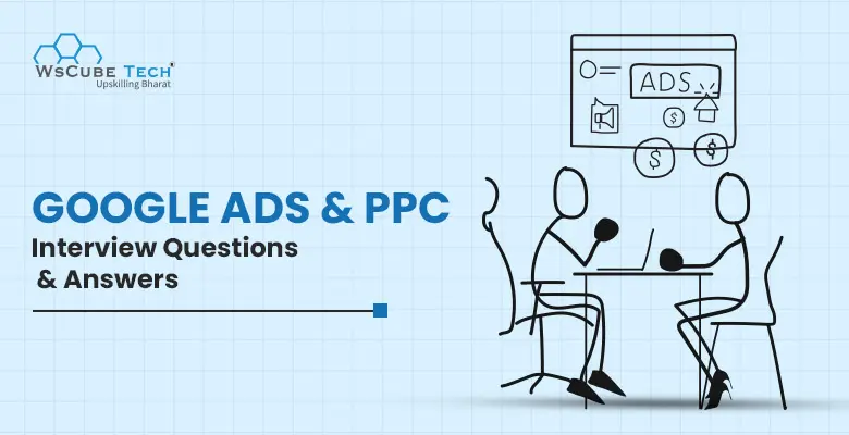 Top 70 Google Ads and PPC Interview Questions With Answers (2026)