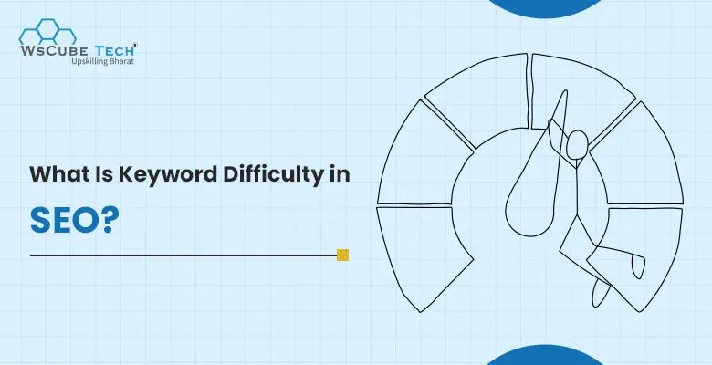 What is Keyword Difficulty in SEO? (Understand It for Better SEO)