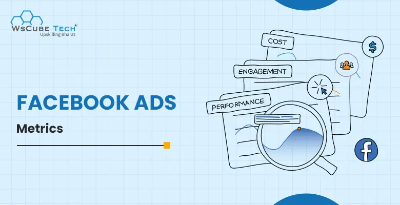 11 Important Facebook Ads Metrics in 2026