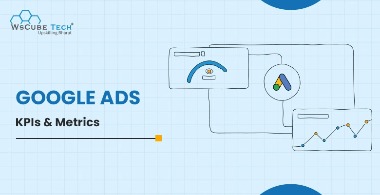 Top Google Ads Metrics & KPIs (2026 Guide)