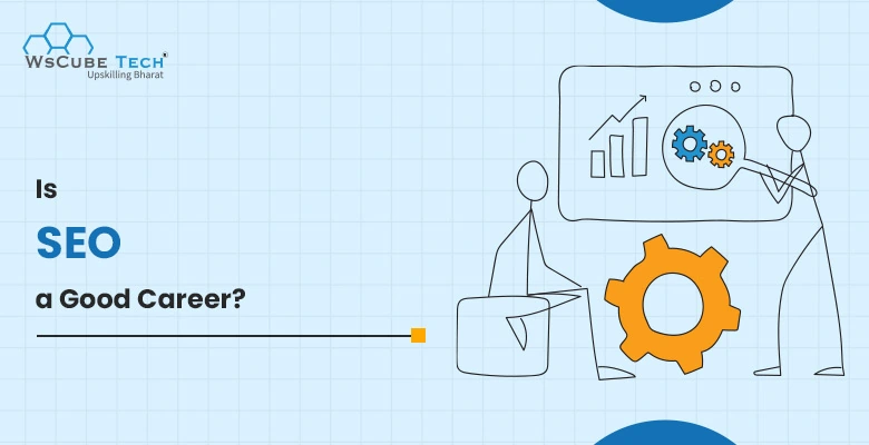 Is SEO a Good Career? 2026 Guide