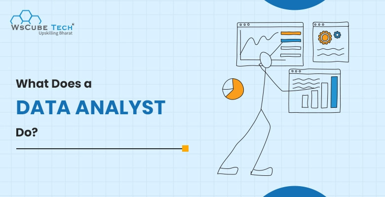 What Does a Data Analyst Do? 2026 Guide