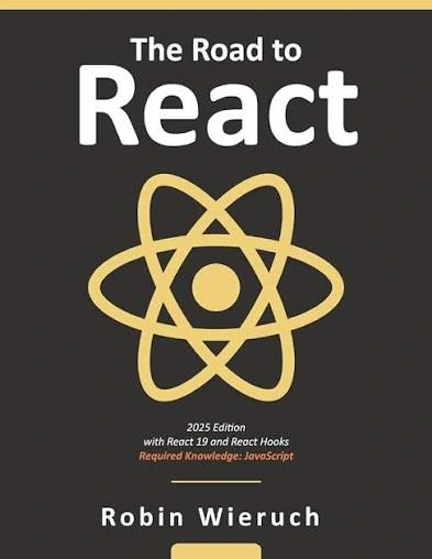 The Road to React (2025 Edition) — Robin Wieruch