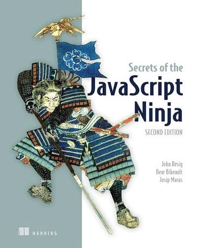 Secrets of the JavaScript Ninja- John Resig, Bear Bibeault, and Josip Maras