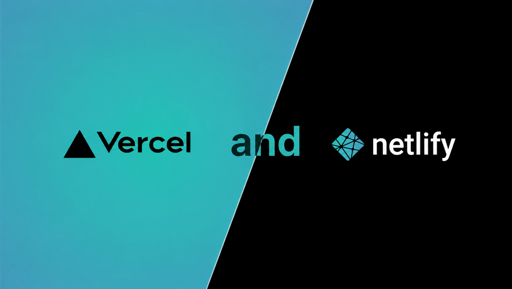 Vercel and Netlify