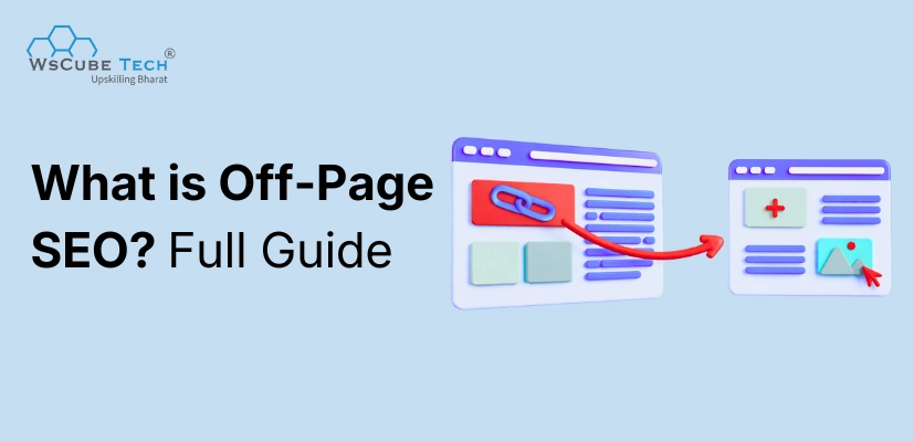 What is Off-Page SEO? With Top Techniques & Activities