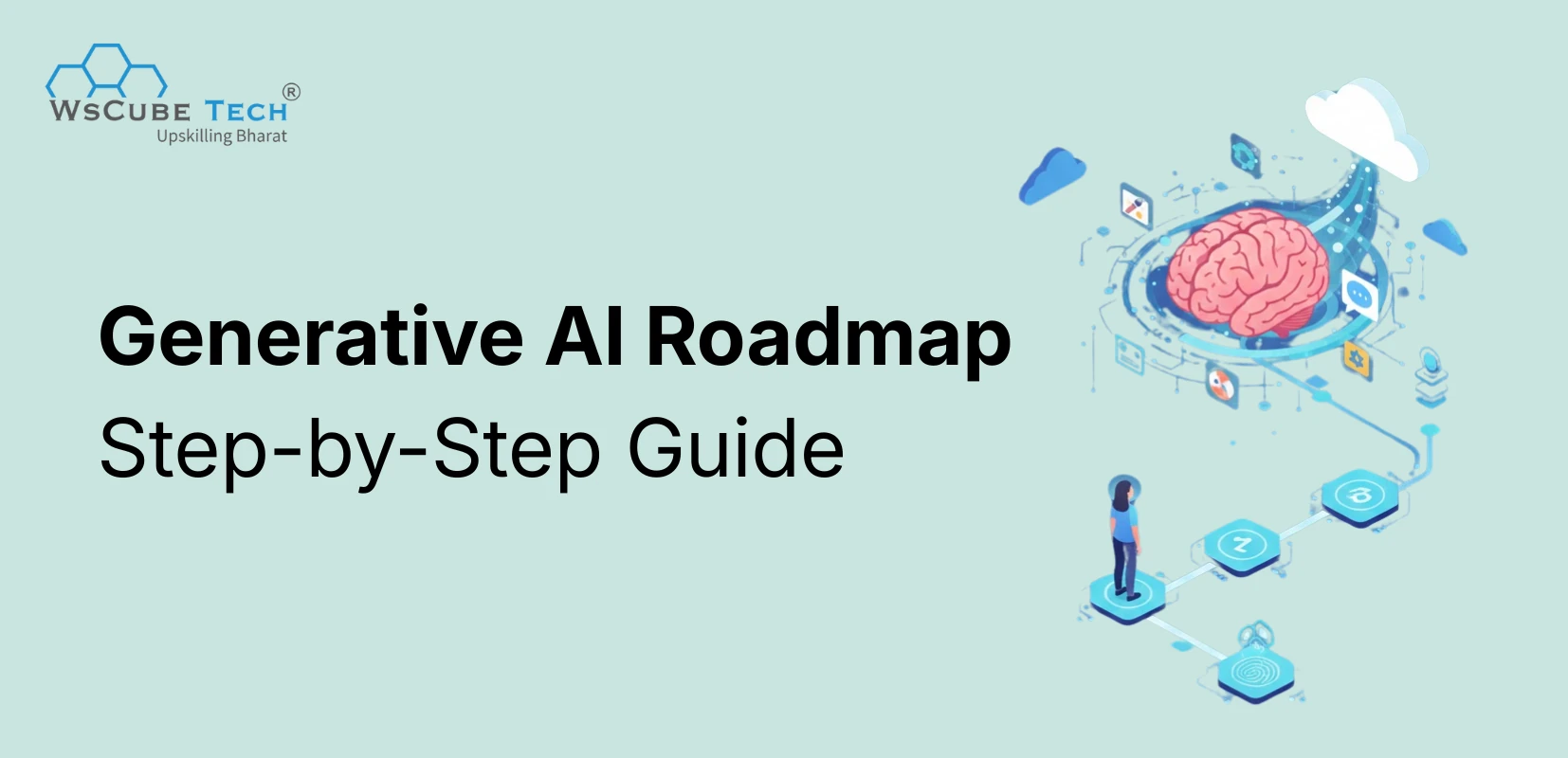 Generative AI Roadmap 2026: Step-by-Step Guide