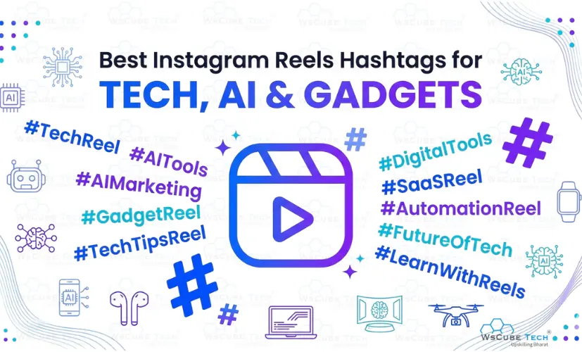 Best Instagram Reels Hashtags for Tech, AI & Gadgets