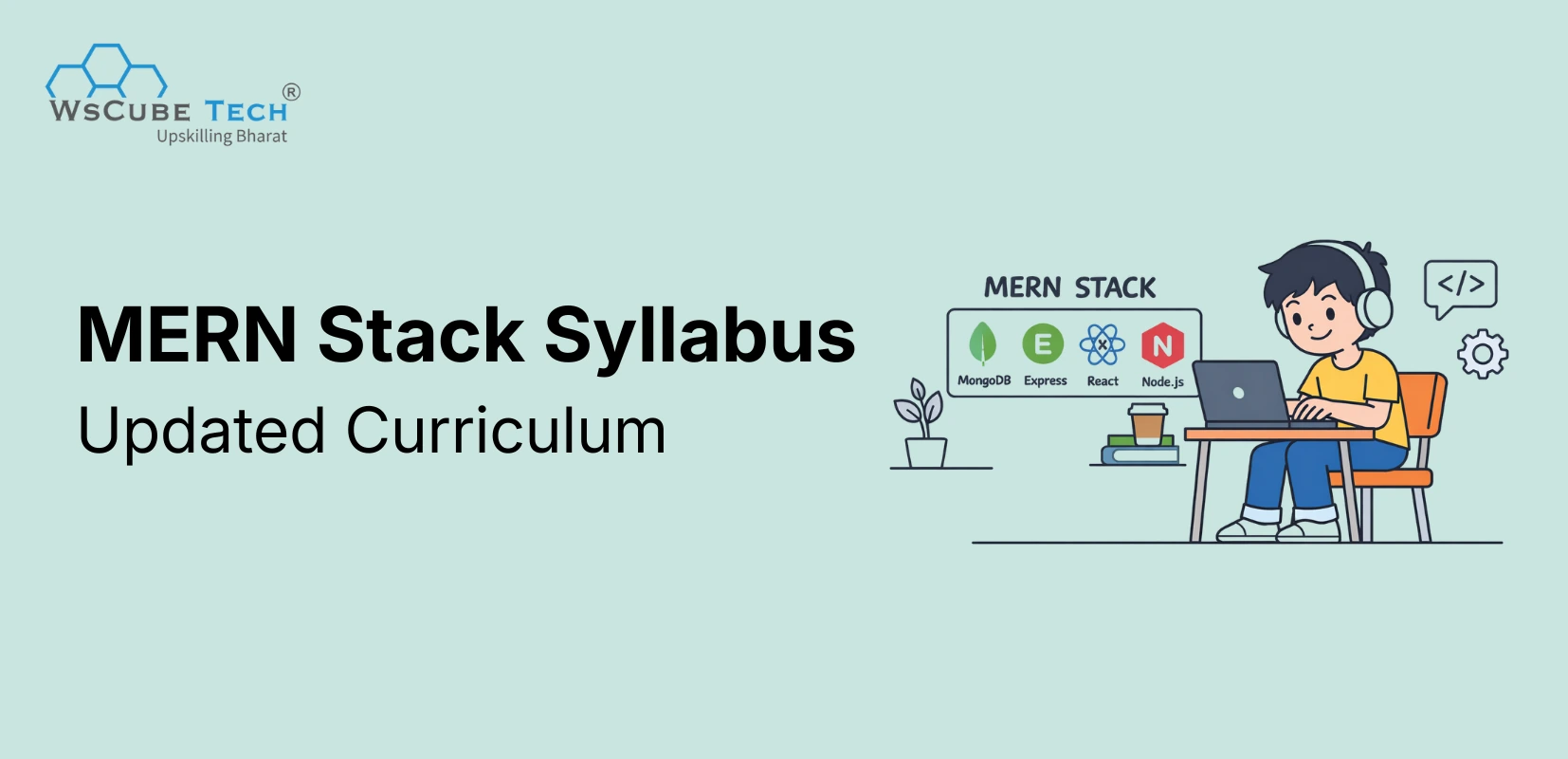 MERN Stack Course Syllabus (Updated Curriculum 2026)