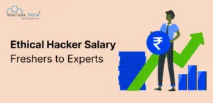 Ethical Hacker Salary in India: Freshers to Experts