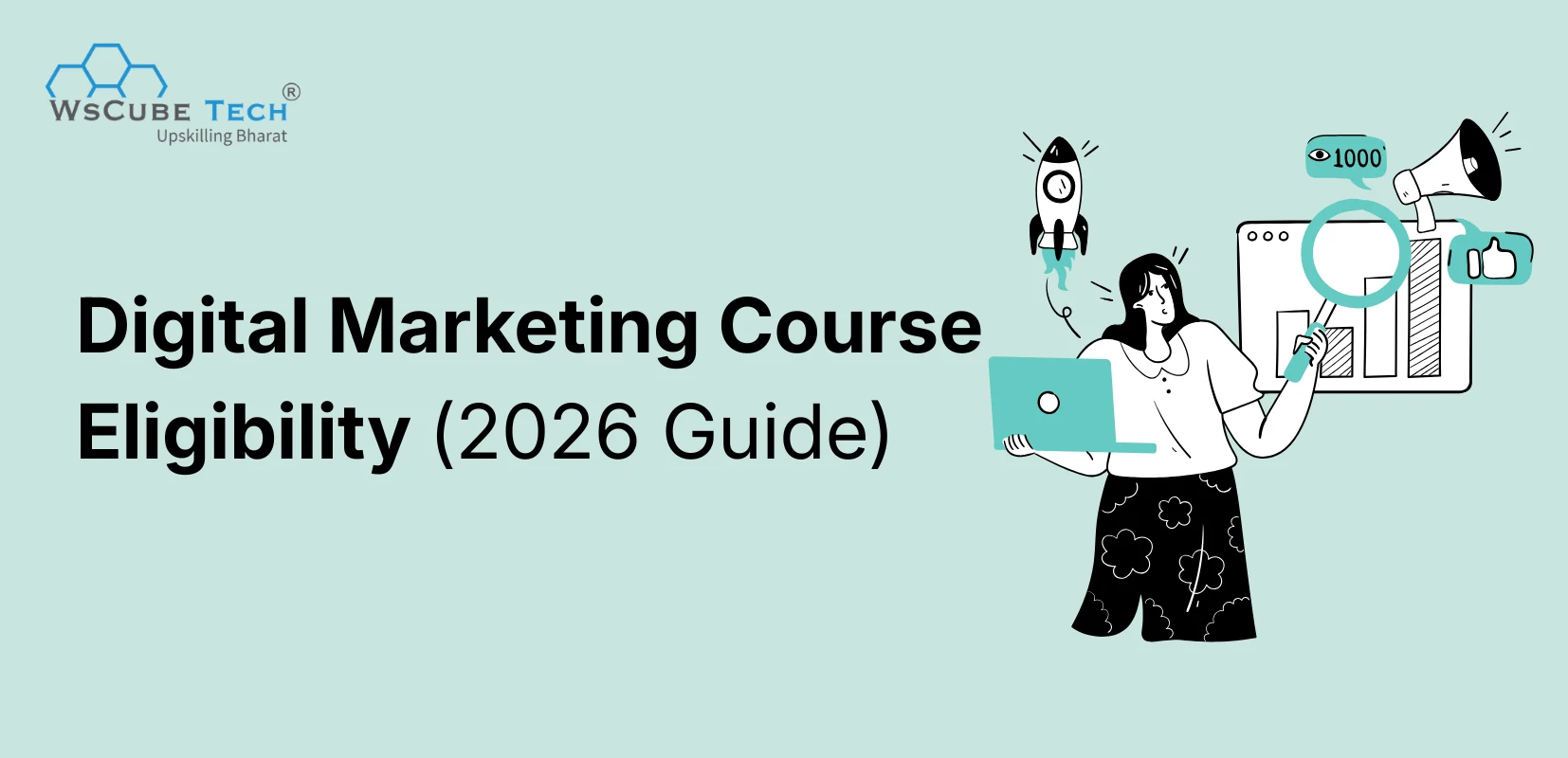 Digital Marketing Course Eligibility: Qualifications & Requirements