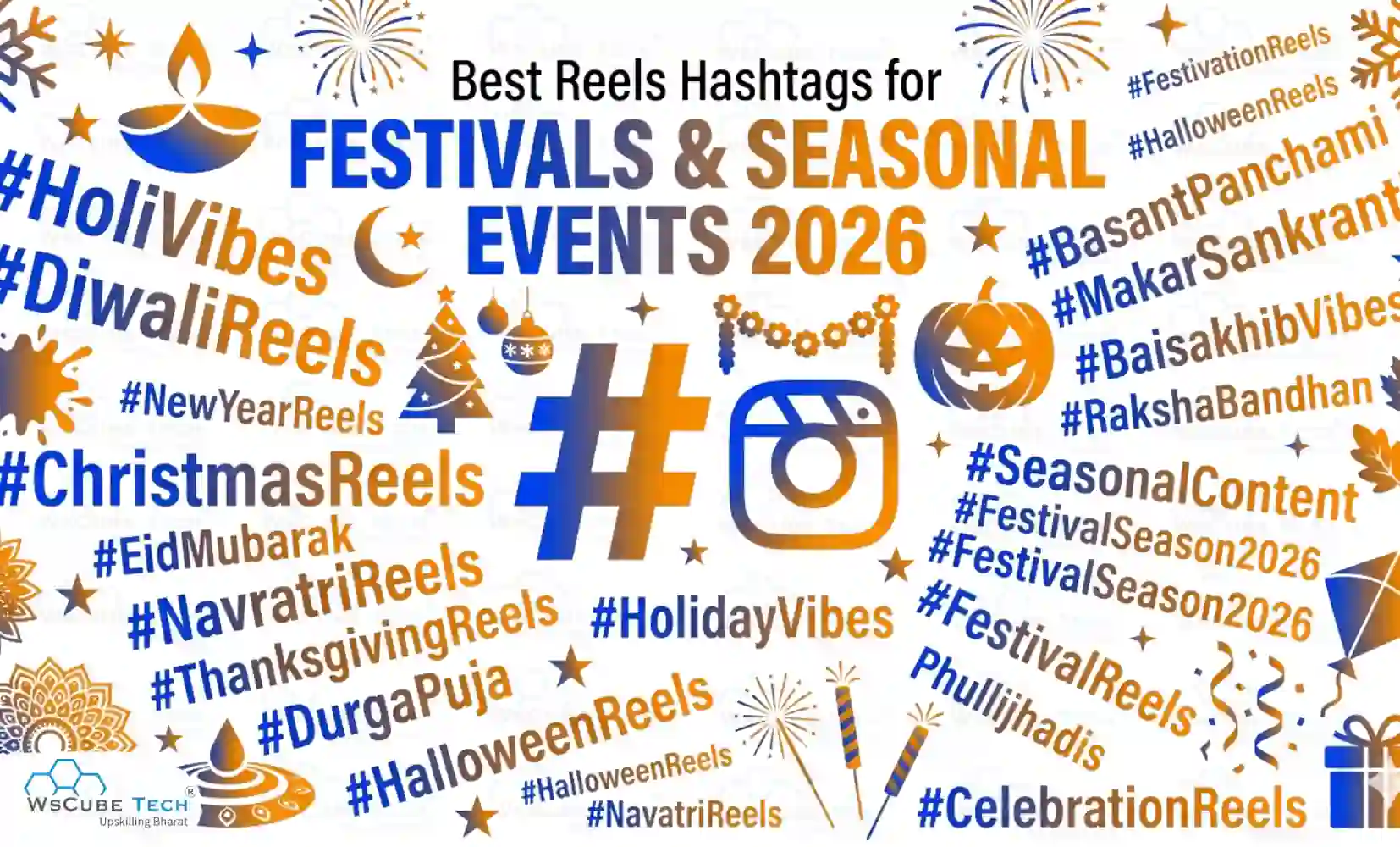 Best Instagram Reels Hashtags for Festivals & Seasonal Events (Holi, Diwali, New Year, etc.)