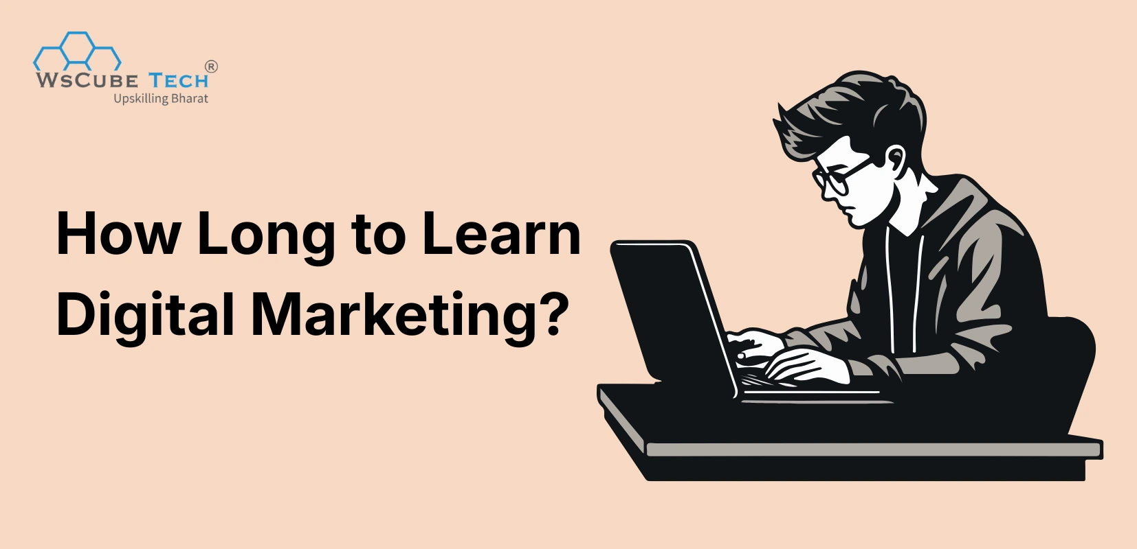 How Long Does It Take to Learn Digital Marketing? 2026 Guide