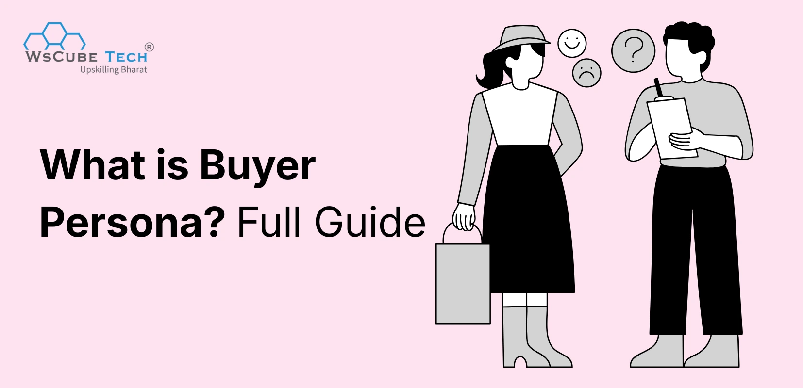 What Is a Buyer Persona? The Complete Guide + Examples