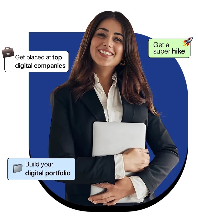 A learner holding a laptop, with callouts reading "Get placed at top digital companies", "Get a super hike" and "Build your digital portfolio"